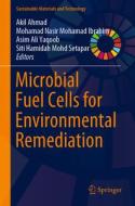 Microbial Fuel Cells for Environmental Remediation edito da SPRINGER NATURE