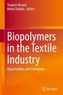 Biopolymers in the Textile Industry edito da Springer Nature Singapore