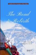 The Road to Rebirth di Guang Mu edito da Blurb