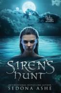 Siren's Hunt di Ashe Sedona Ashe edito da Independently Published