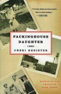 Packinghouse Daughter: A Memoir di Cheri Register edito da HARPERCOLLINS