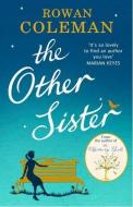 The Other Sister di Rowan Coleman edito da Random House UK Ltd