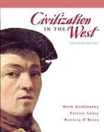 Civilization In The West di Mark A. Kishlansky, Patrick J. Geary, Patricia O'Brien edito da Pearson Education (us)