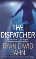 The Dispatcher di Ryan David Jahn edito da Pan Macmillan