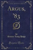 Argus, '83, Vol. 7 (classic Reprint) di Susan Long Haga edito da Forgotten Books