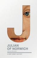 Julian of Norwich di Janina Ramirez edito da SPCK Publishing