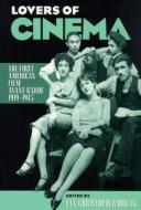 Lovers of Cinema: The First American Film Avant-Garde, 1919-1945 di Jan-Christopher Horak edito da UNIV OF WISCONSIN PR