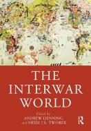 The Interwar World edito da Taylor & Francis Ltd