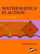 Mathematica in Action [With CDROM] di Stan Wagon, S. Wagon edito da Springer