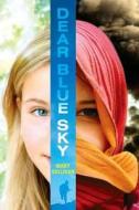 Dear Blue Sky di Mary Sullivan edito da Nancy Paulsen Books