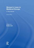 Women's Lives in Medieval Europe di Emilie Amt edito da Routledge