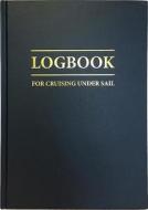 Logbook for Cruising Under Sail di John Mellor edito da Fernhurst Books Limited