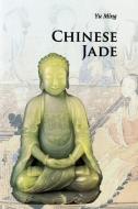 Chinese Jade di Ming Yu edito da Cambridge University Press