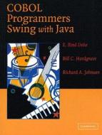 COBOL Programmers Swing with Java di E. Reed Doke edito da Cambridge University Press