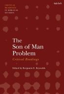 The Son of Man Problem: Critical Readings edito da Bloomsbury Academic