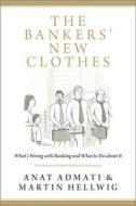 The Bankers\' New Clothes di Anat R. Admati, Martin Hellwig edito da Princeton University Press