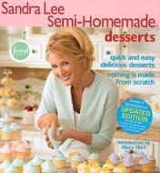Sandra Lee Semi-homemade Desserts edito da Meredith Books
