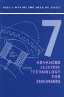 Reeds: Advanced Electrotechnology For Marine Engineers di Edmund,G.R. Kraal edito da Bloomsbury Publishing Plc