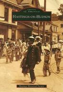 Hastings-On-Hudson di Hastings Historical Society edito da ARCADIA PUB (SC)