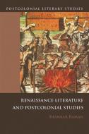 Renaissance Literatures and Postcolonial Studies di Shankar Raman edito da EDINBURGH UNIV PR