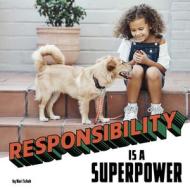 Responsibility Is a Superpower di Mari Schuh edito da PEBBLE BOOKS