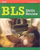 Bls Skills Review di American Academy of Orthopaedic Surgeons, Jeff McDonald edito da Jones And Bartlett Publishers, Inc