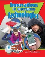 Innovations In Everday Technologies di Larry Verstraete edito da Crabtree Publishing Co,US