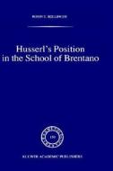 Husserl's Position in the School of Brentano di Robin D. Rollinger edito da Springer Netherlands