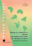 World Forests from Deforestation to Transition? edito da Springer Netherlands