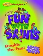 Fun with Saints Color & Activity Bk di D. Halpin edito da PAULINE BOOKS & MEDIA