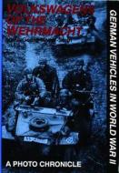 Volkswagens of the Wehrmacht di Hans-Georg Mayer-Stein edito da Schiffer Publishing Ltd