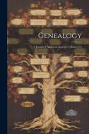 Genealogy: A Journal of American Ancestry, Volumes 3-5 di Anonymous edito da LEGARE STREET PR