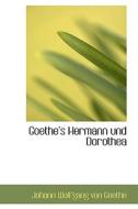 Goethes Hermann Und Dorothea di Julianne A Roller Wolfgang Von Goethe edito da Bibliolife