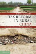Tax Reform in Rural China di Hiroki (Southern Methodist University Takeuchi edito da Cambridge University Press