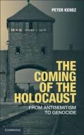 The Coming of the Holocaust di Peter Kenez edito da Cambridge University Press