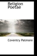 Religion Poetae di Coventry Patmore edito da Bibliolife