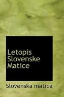 Letopis Slovenske Matice di Slovenska Matica edito da Bibliolife