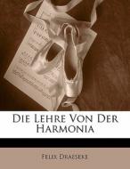 Die Lehre Von Der Harmonia di Felix Draeseke edito da Nabu Press