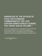 Narrative Of The Voyage Of H.m.s. Rattlesnake, Commanded By The Late Captain Owen Stanley During The Years 1846-50 (1) di John Macgillivray edito da General Books Llc