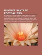 Uni N De Santa Fe Footballers: Nii Lampt di Books Llc edito da Books LLC, Wiki Series