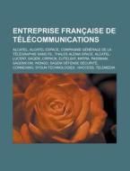 Entreprise Fran Aise De T L Communicatio di Livres Groupe edito da Books LLC, Wiki Series