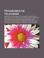 Programas de televisión di Fuente Wikipedia edito da Books LLC, Reference Series