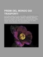 Premi Del Mondo Dei Trasporti: Auto Dell di Fonte Wikipedia edito da Books LLC, Wiki Series