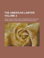 The American Lawyer Volume 2 di Frank Charles Smith edito da Rarebooksclub.com
