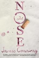 Nose di James Conaway edito da Thomas Dunne Books