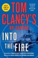 Tom Clancys Op-Center: Into the Fire di Dick Couch, George Galdorisi edito da GRIFFIN