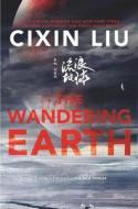 The Wandering Earth di Cixin Liu edito da TOR BOOKS