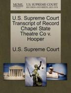 U.s. Supreme Court Transcript Of Record Chapel State Theatre Co V. Hooper edito da Gale Ecco, U.s. Supreme Court Records
