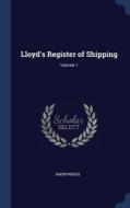 Lloyd's Register Of Shipping; Volume 1 di ANONYMOUS edito da Lightning Source Uk Ltd