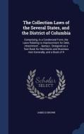 The Collection Laws Of The Several States, And The District Of Columbia di James D Brown edito da Sagwan Press